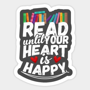 Read Until Your Heart is Happy Sticker